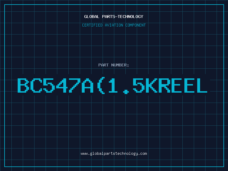 Aviation Part BC547A(1.5KREEL