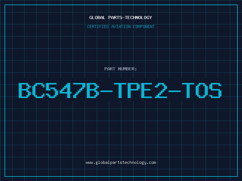 Aviation Part BC547B-TPE2-TOS