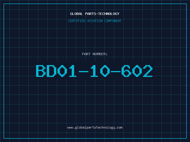 Aviation Part BD01-10-602