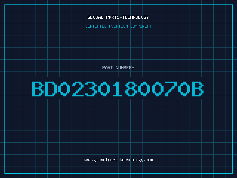 Aviation Part BD0230180070B