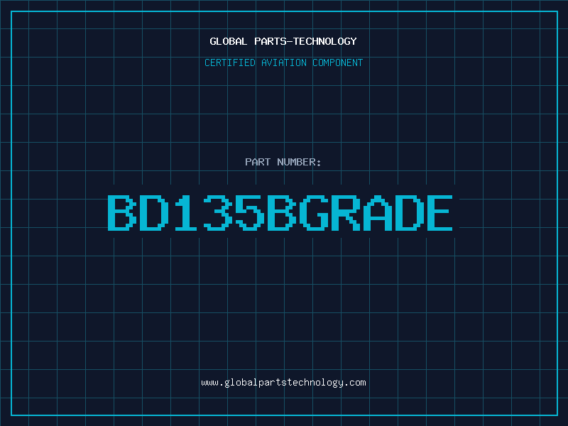 Aviation Part BD135BGRADE