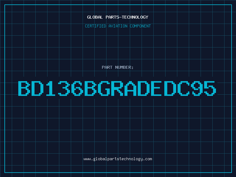 Aviation Part BD136BGRADEDC95
