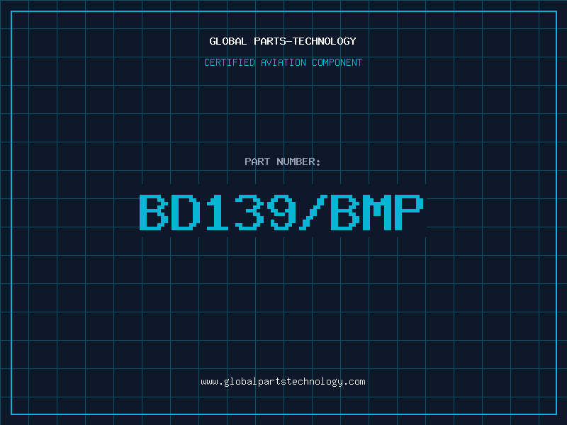 Aviation Part BD139/BMP