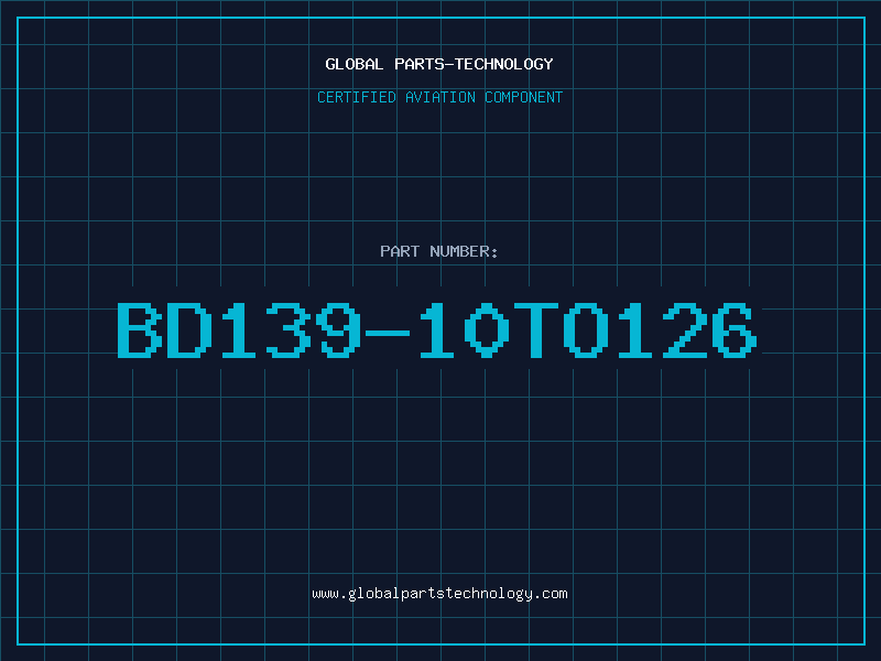 Aviation Part BD139-10TO126