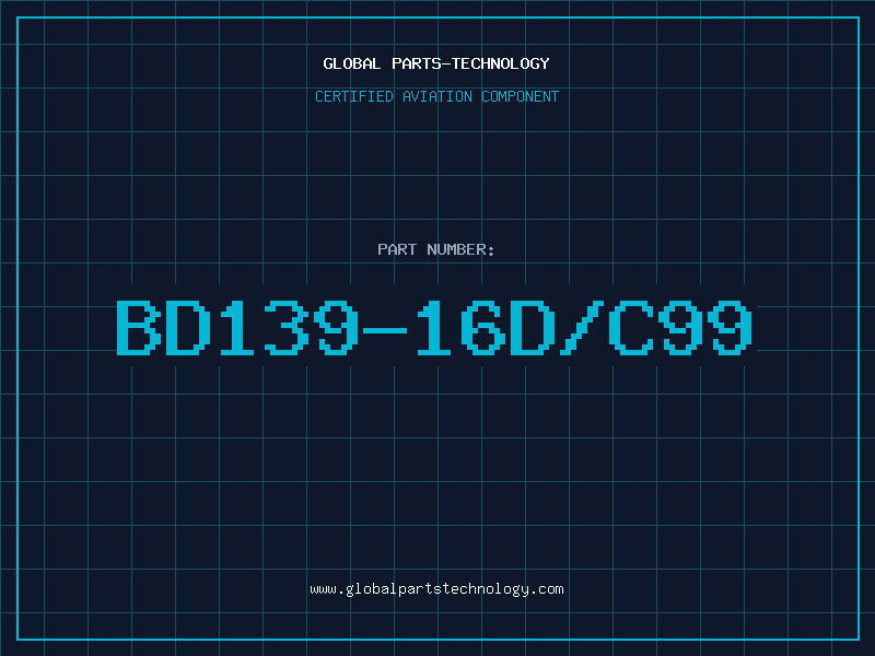 Aviation Part BD139-16D/C99
