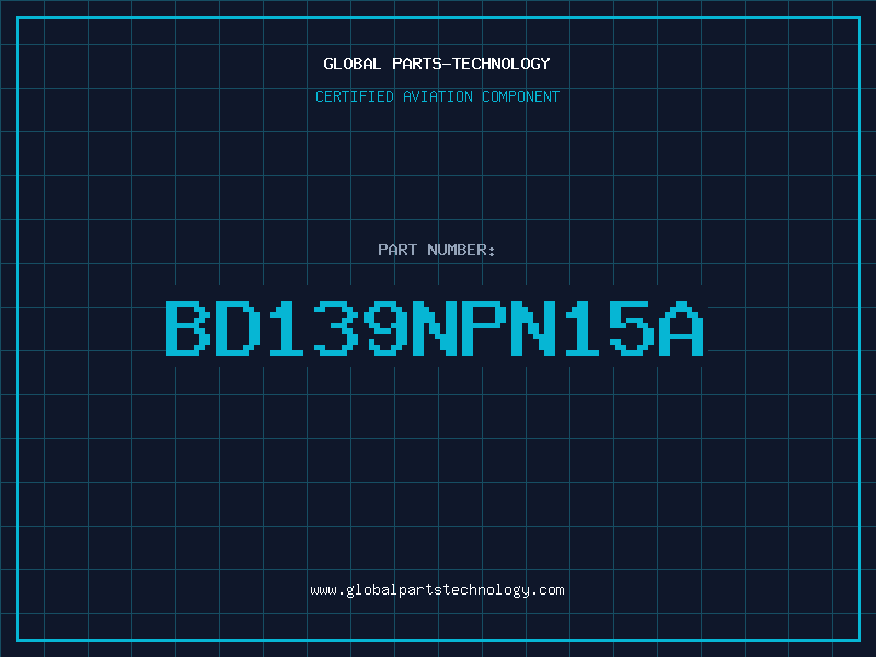 Aviation Part BD139NPN15A