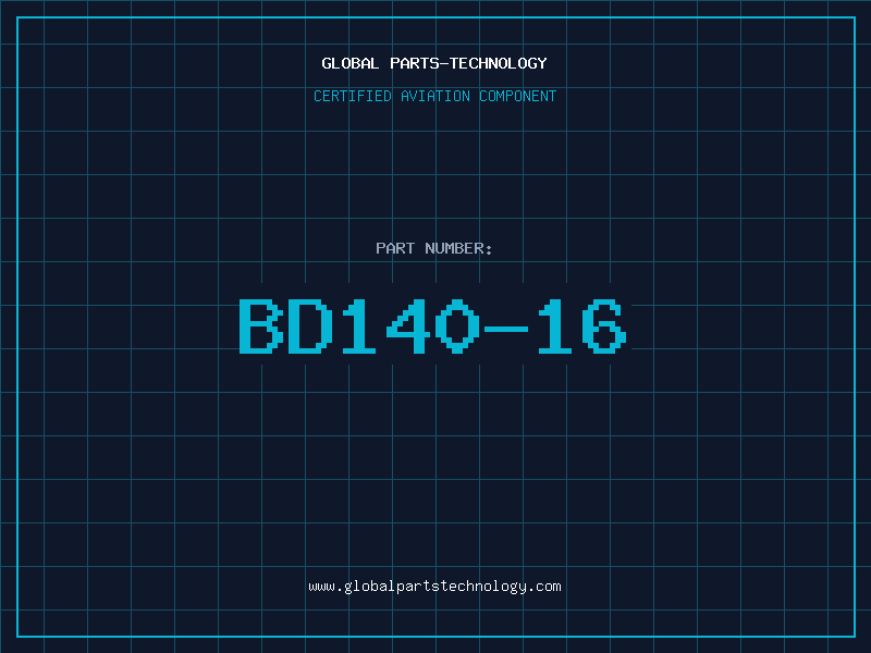 Aviation Part BD140/16