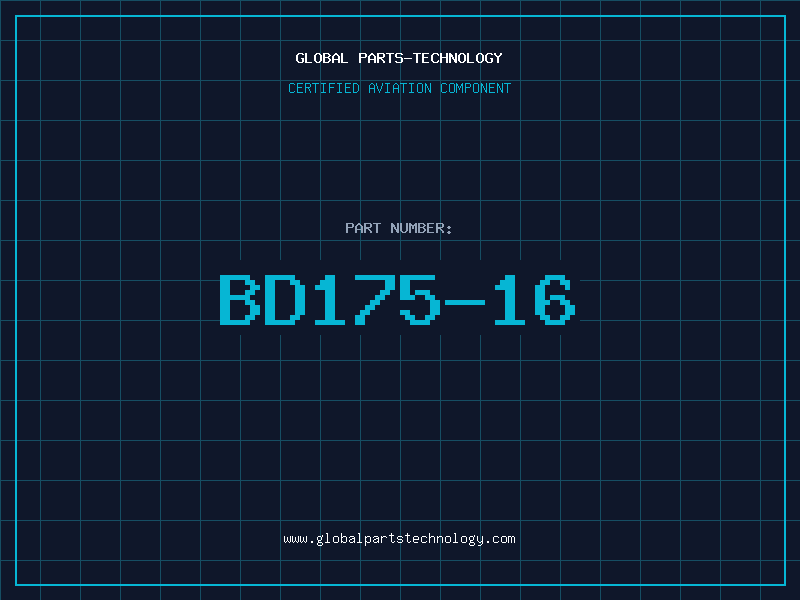 Aviation Part BD175-16