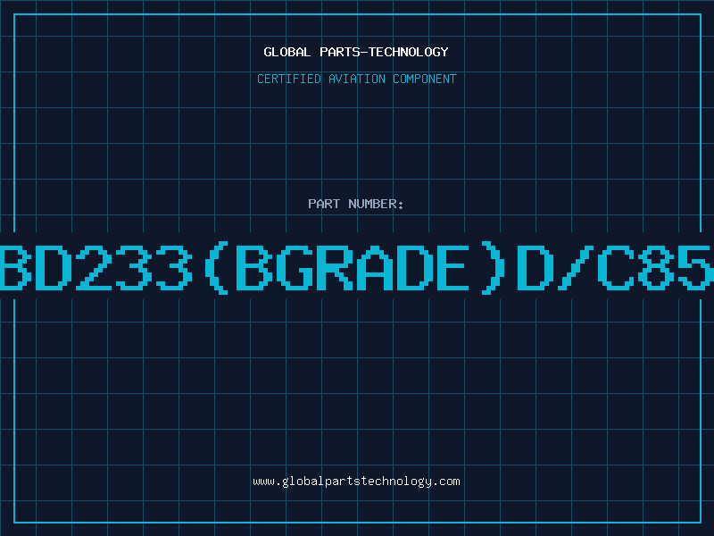 Aviation Part BD233(BGRADE)D/C85