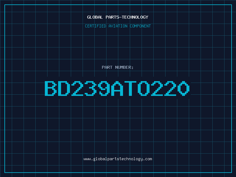 Aviation Part BD239ATO220