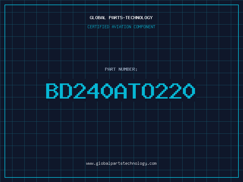 Aviation Part BD240ATO220