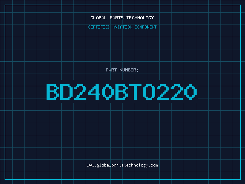 Aviation Part BD240BTO220