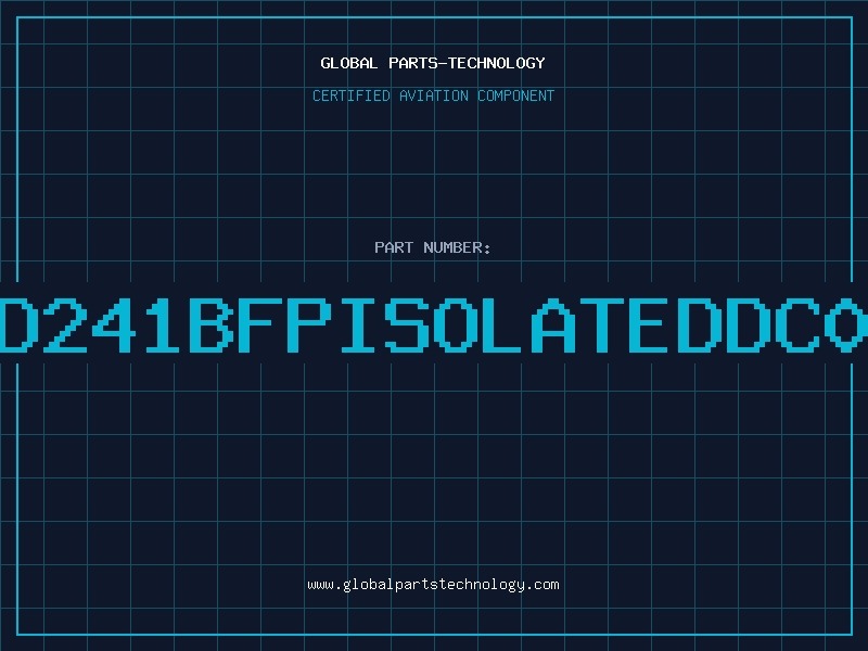 Aviation Part BD241BFPISOLATEDDC00
