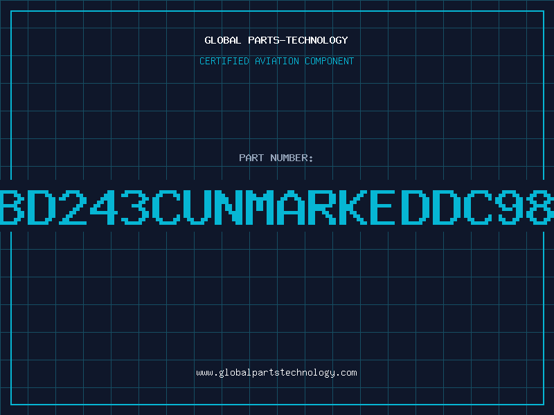 Aviation Part BD243CUNMARKEDDC98