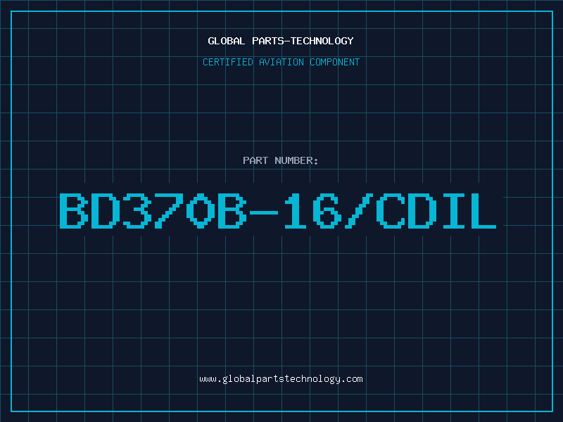 Aviation Part BD370B-16/CDIL