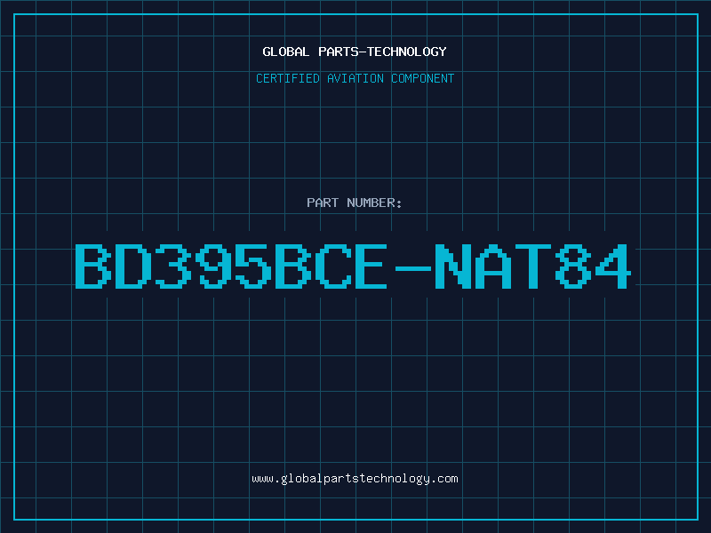 Aviation Part BD395BCE-NAT84