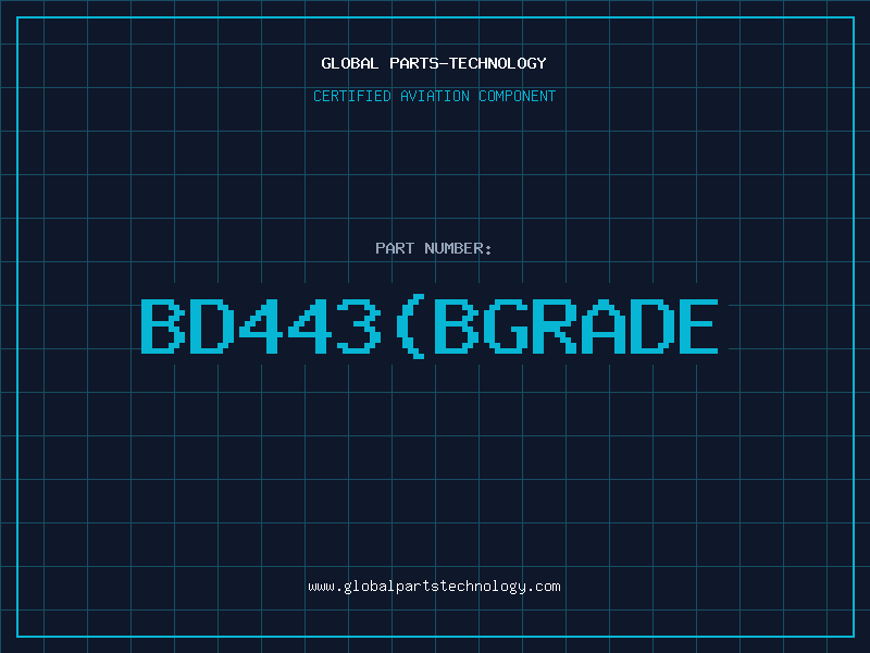 Aviation Part BD443(BGRADE