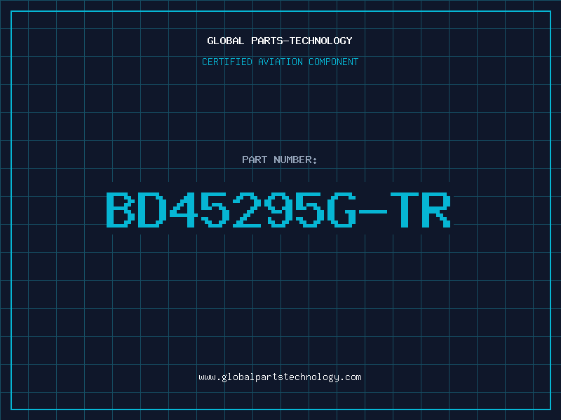 Aviation Part BD45295G-TR