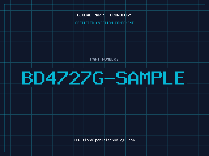 Aviation Part BD4727G-SAMPLE