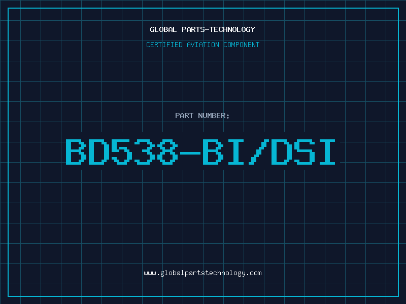 Aviation Part BD538-BI/DSI