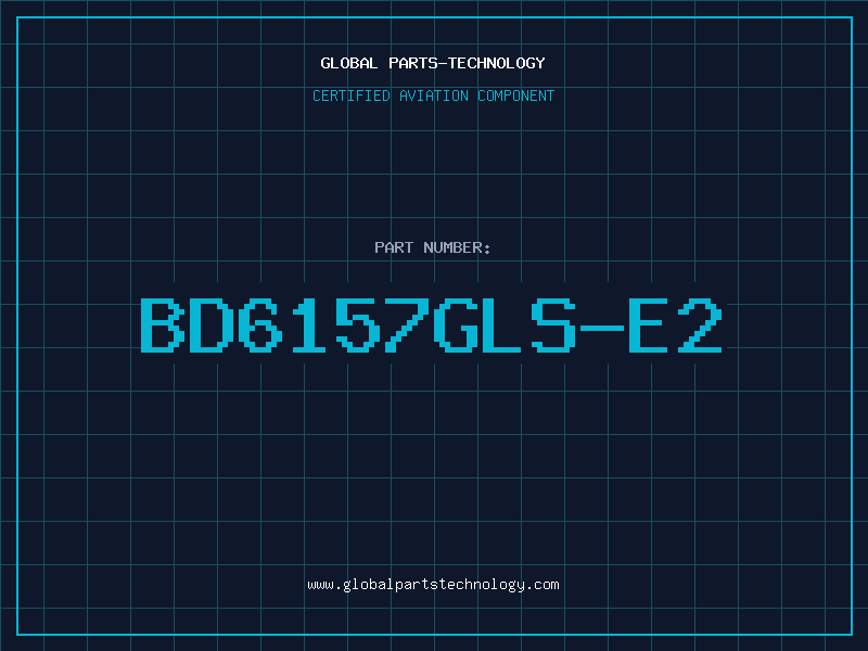 Aviation Part BD6157GLS-E2