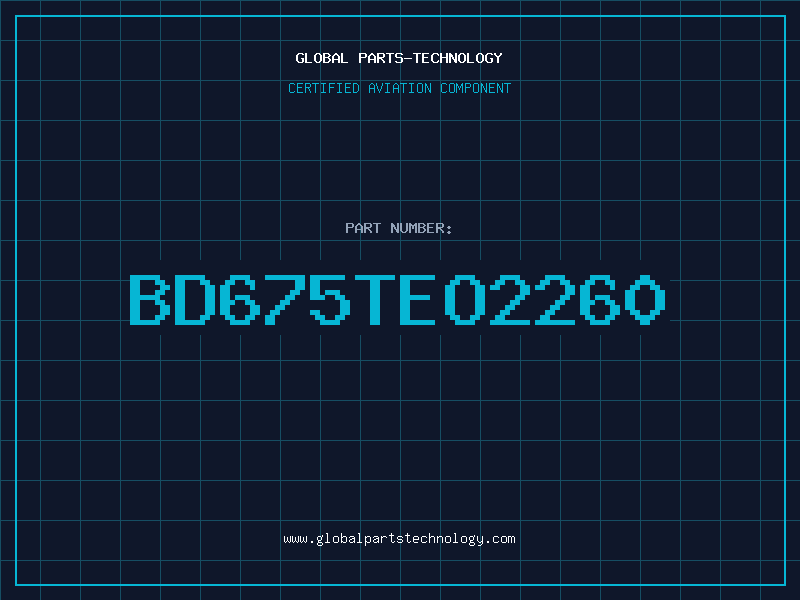 Aviation Part BD675TEO2260