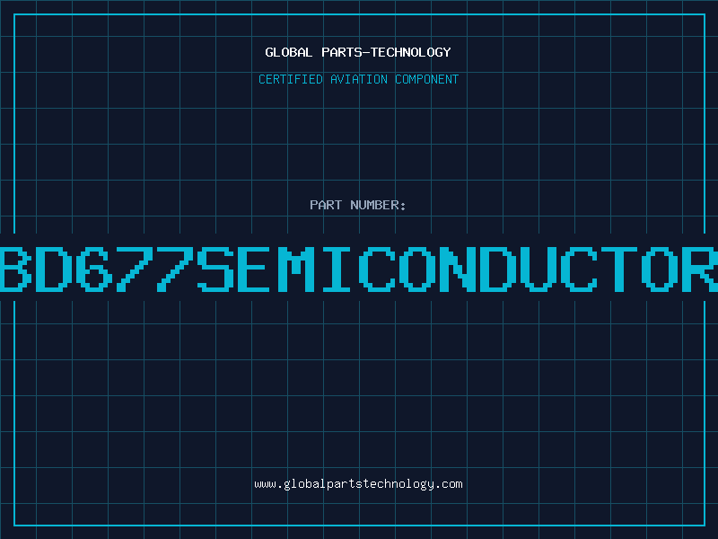 Aviation Part BD677SEMICONDUCTOR