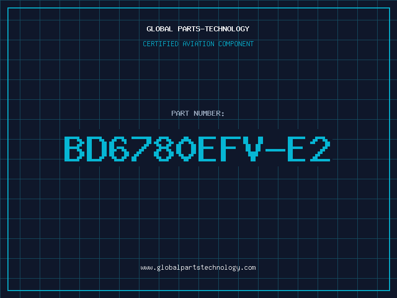 Aviation Part BD6780EFV-E2