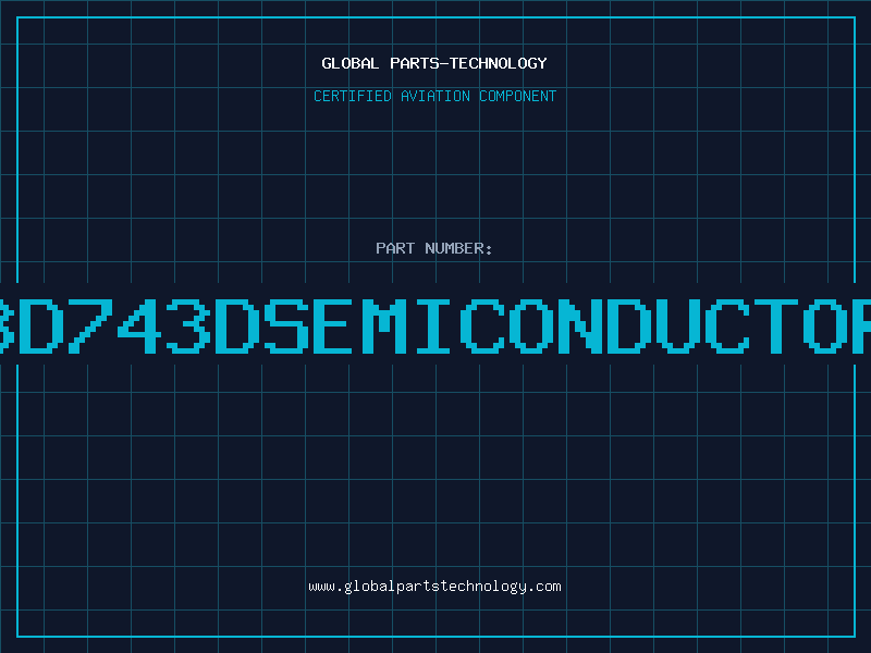 Aviation Part BD743DSEMICONDUCTOR