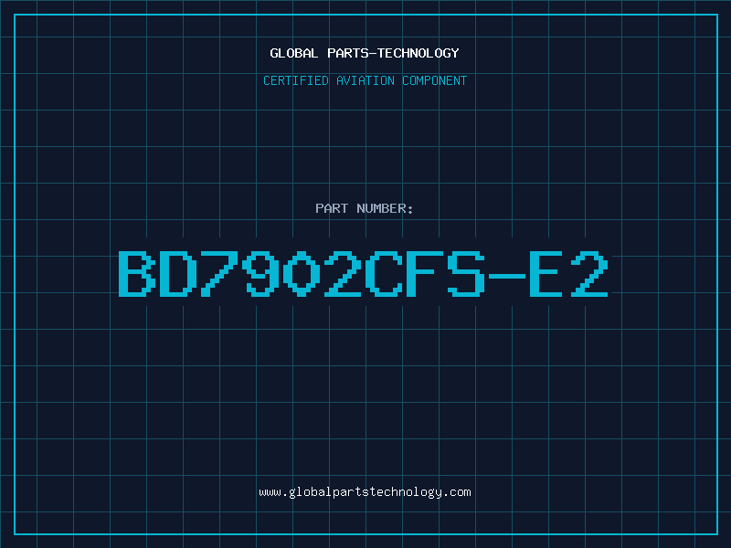 Aviation Part BD7902CFS-E2