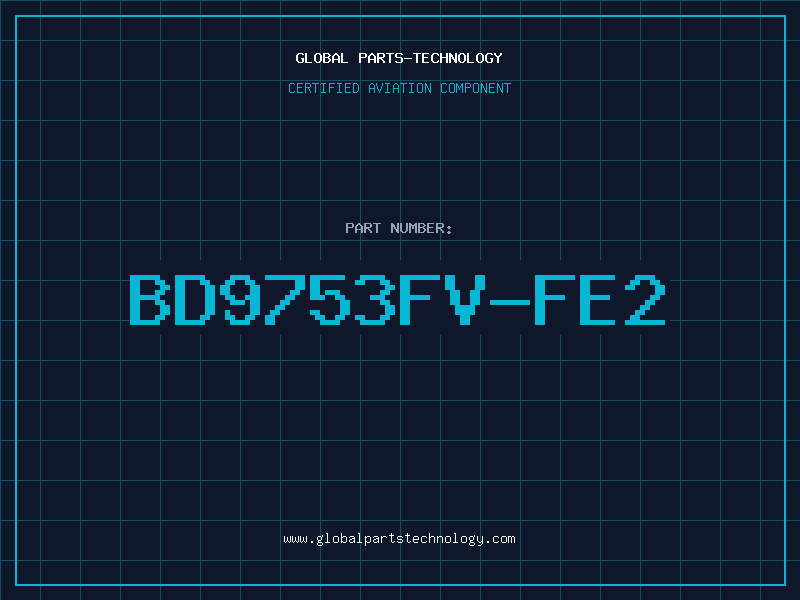 Aviation Part BD9753FV-FE2