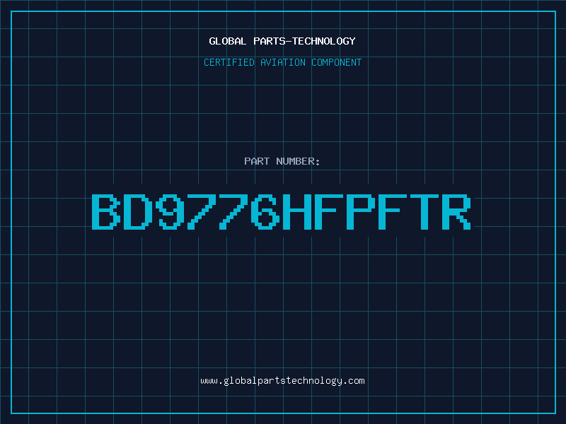 Aviation Part BD9776HFPFTR