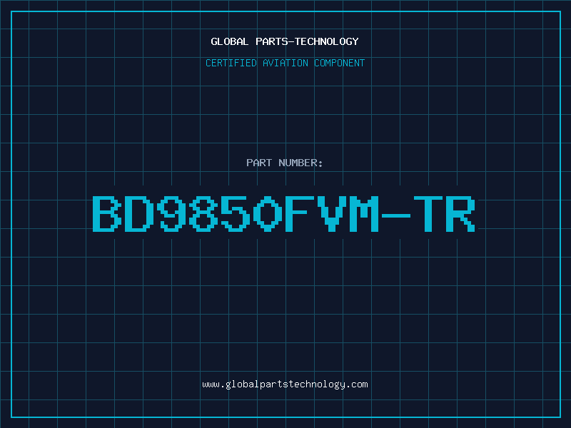 Aviation Part BD9850FVM-TR
