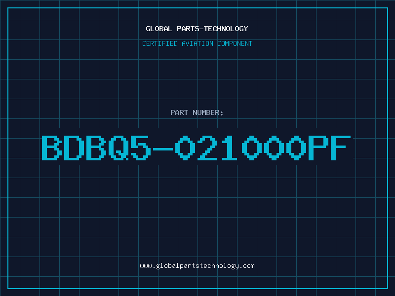 Aviation Part BDBQ5-021000PF