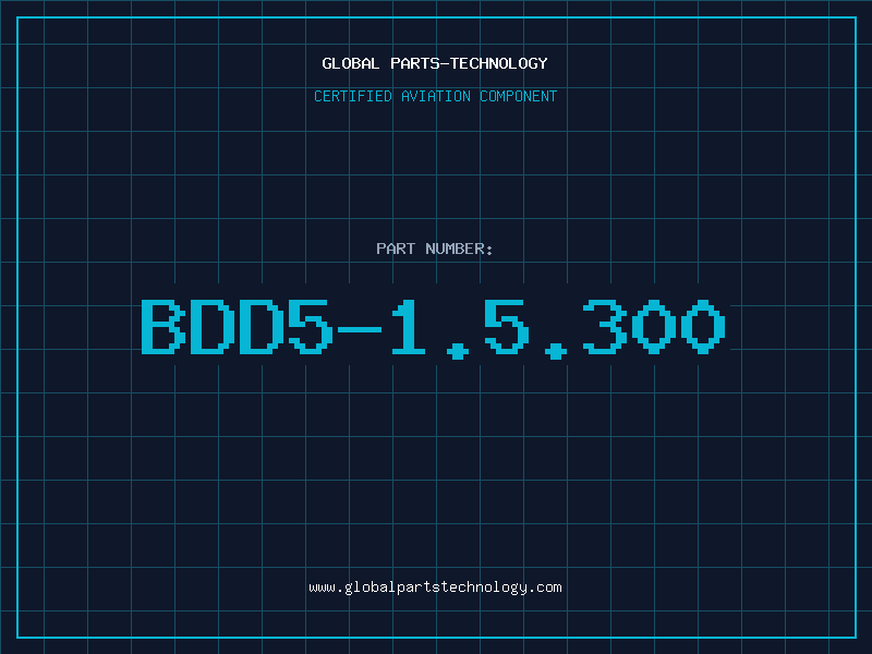 Aviation Part BDD5-1.5.300