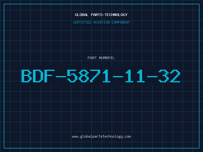 Aviation Part BDF-5871-11-32
