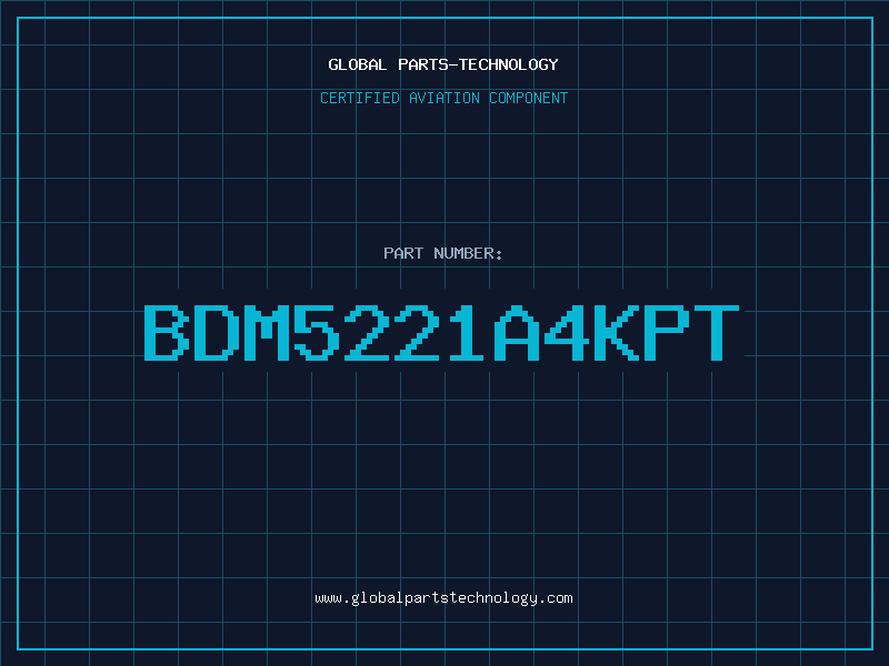 Aviation Part BDM5221A4KPT