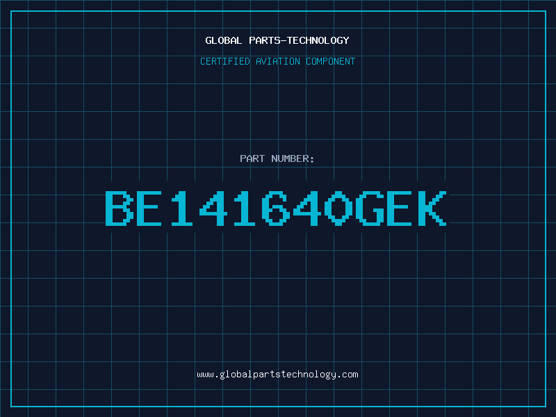 Aviation Part BE141640GEK
