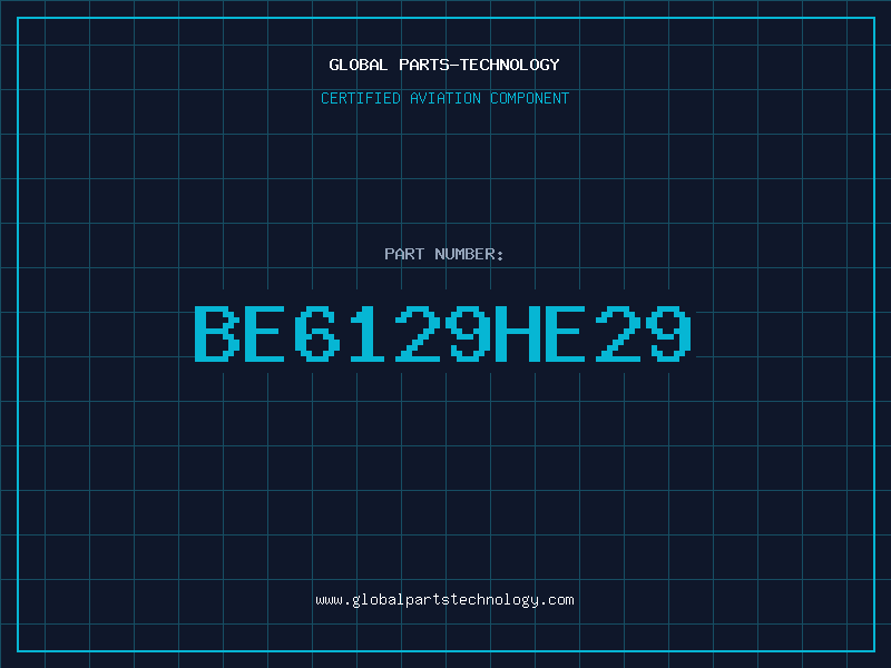 Aviation Part BE6129HE29