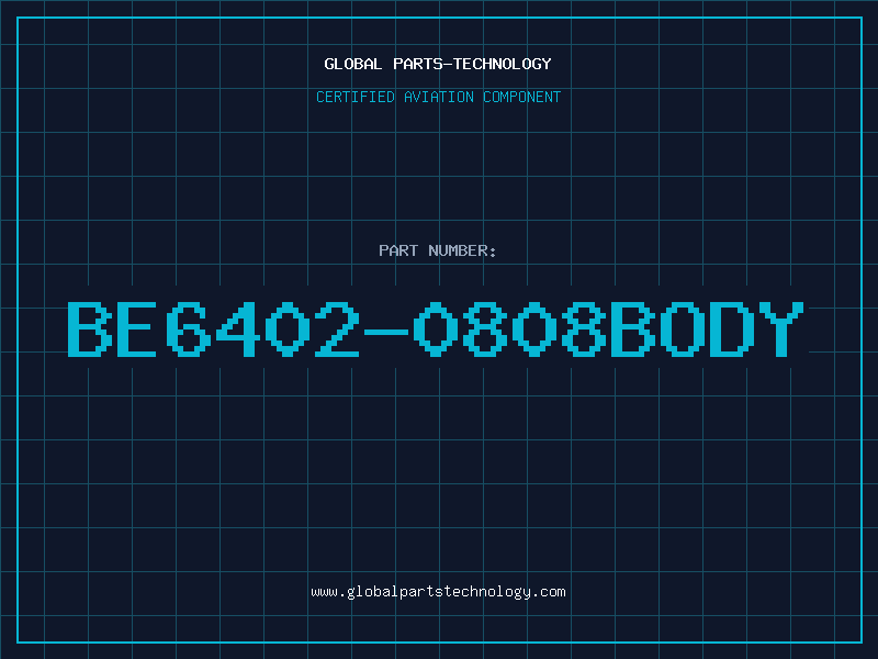 Aviation Part BE6402-0808BODY