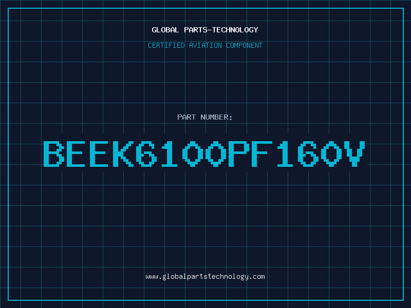 Aviation Part BEEK6100PF160V