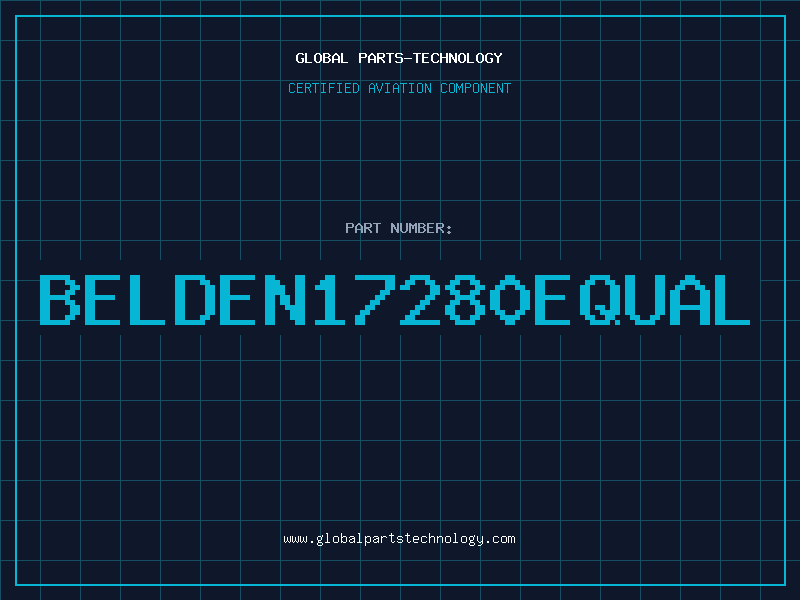Aviation Part BELDEN17280EQUAL