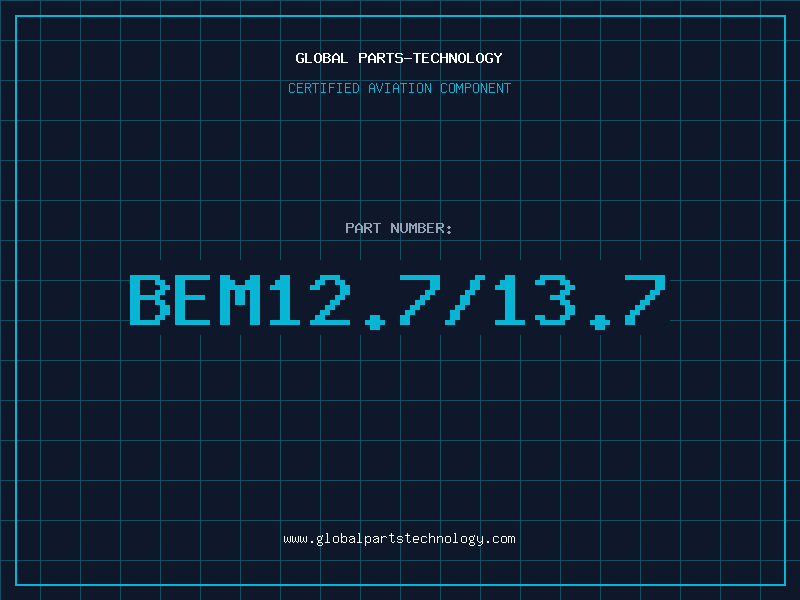 Aviation Part BEM12.7/13.7