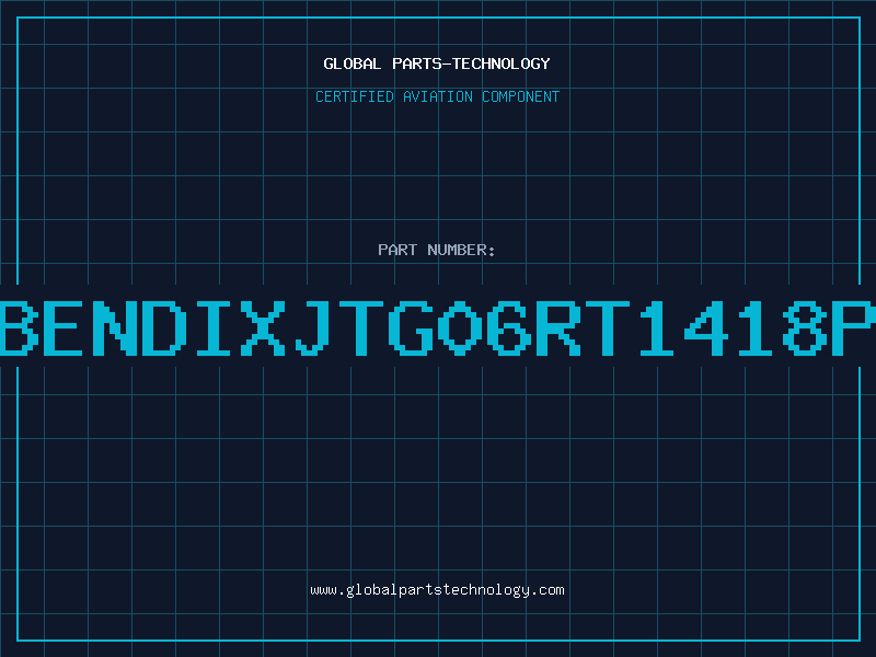 Aviation Part BENDIXJTG06RT1418P