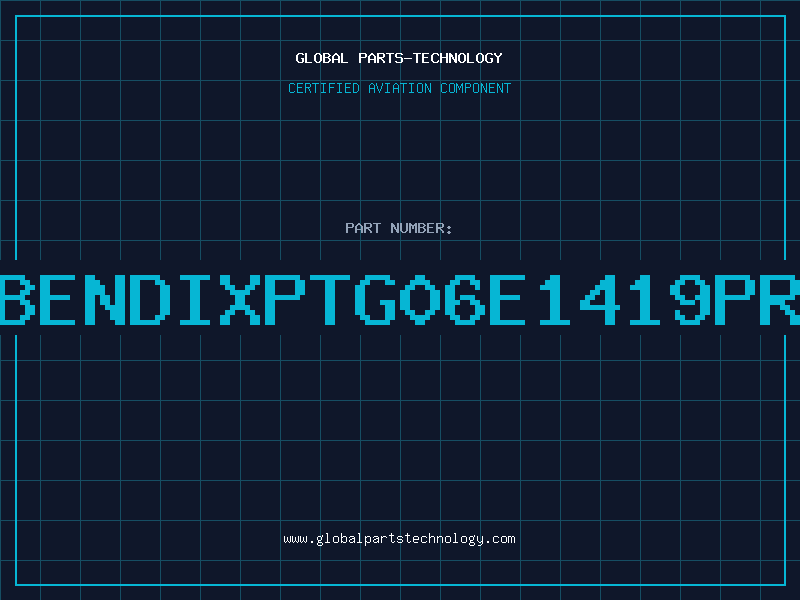 Aviation Part BENDIXPTG06E1419PR