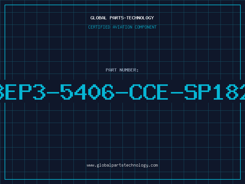 Aviation Part BEP3-5406-CCE-SP182