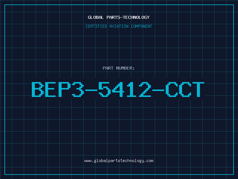 Aviation Part BEP3-5412-CCT