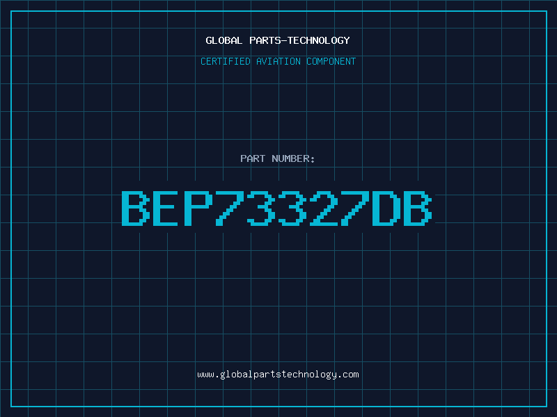 Aviation Part BEP73327DB