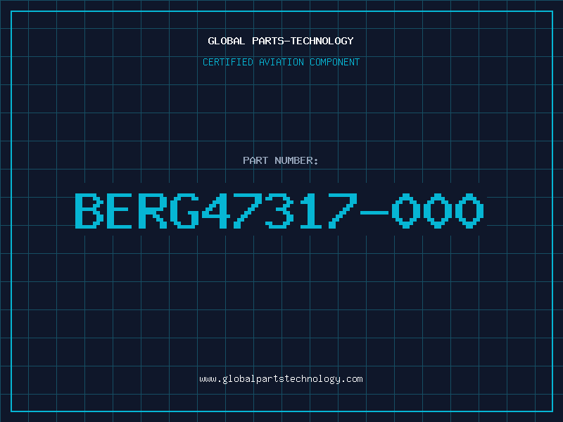 Aviation Part BERG47317-000