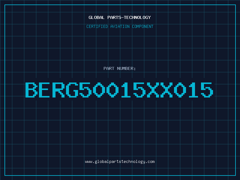 Aviation Part BERG50015XX015